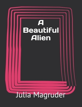 A Beautiful Alien