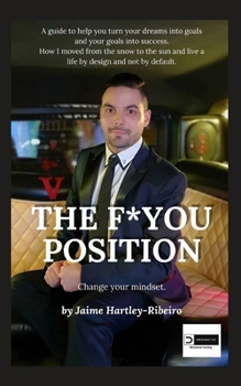 Paperback The F*YOU Position: Change Your Mindset. Book
