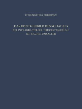 Paperback Das Röntgenbild Des Schädels Bei Intrakranieller Drucksteigerung Im Wachstumsalter [German] Book