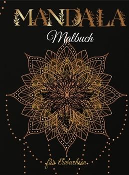 Mandala Malbuch für Erwachsene: Stressabbau Mandala Designs für Erwachsene Entspannung