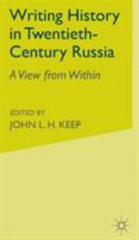 Hardcover Writing History in Twentieth-Century Russia: A View from Within Book