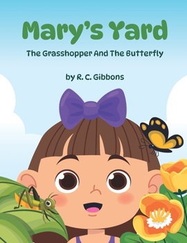 Paperback Mary's Yard: The Grasshopper And The Butterfly Book