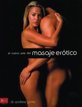 Paperback El Nuevo Arte del Masaje Erotico = The New Art of Erotic Massage [Spanish] Book