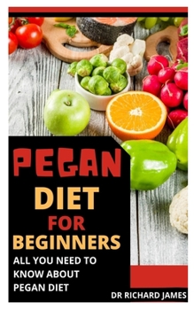 Paperback Pegan Diet for Beginners: All you need to know about Pegan Diet Book