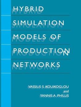Paperback Hybrid Simulation Models of Production Networks Book