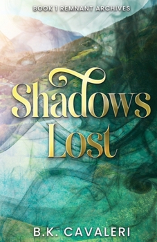 Paperback Shadows Lost: Remnant Archives Book