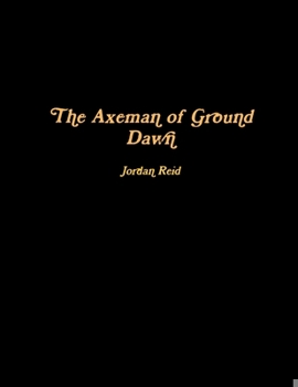 Paperback The Axeman of Ground Dawn Book