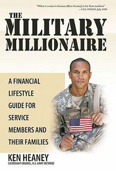 Paperback The Military Millionaire: A Financial Lifestyle Guide for Service Members and Their Families Book