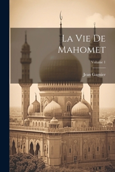 Paperback La Vie De Mahomet; Volume 1 [French] Book