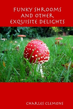 Paperback Funky Shrooms And Other Exquisite Delights Book