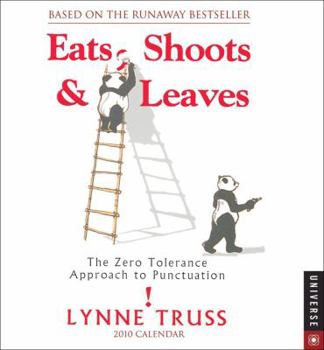 Calendar Eats, Shoots, & Leaves Calendar: The Zero Tolerance Approach to Punctuation Book