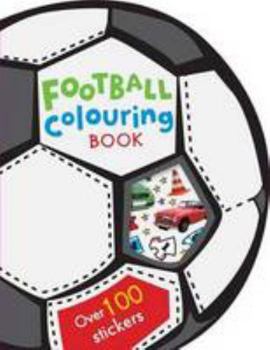 Paperback Football Colouring Book (Shaped Colouring and Sticker Activity Books) Book
