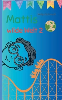 Paperback Mattis wilde Welt 2 [German] Book