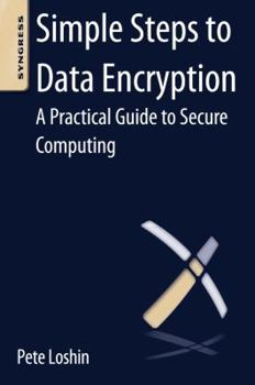 Paperback Simple Steps to Data Encryption: A Practical Guide to Secure Computing Book