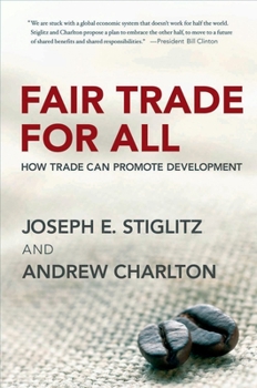 Paperback Fair Trade for All: How Trade Can Promote Development Book