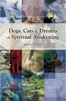 Perfect Paperback Dogs, Cats and Dreams of Spiritual Awakening Book