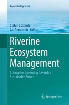 Paperback Riverine Ecosystem Management: Science for Governing Towards a Sustainable Future Book