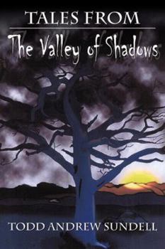 Tales From the Valley of Shadows