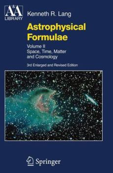 Paperback Astrophysical Formulae: Space, Time, Matter and Cosmology Book