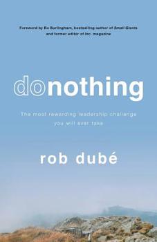 Paperback Donothing: The Most Rewarding Leadership Challenge You'll Ever Take Book