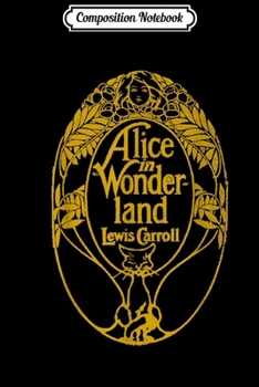 Composition Notebook: Vintage Alice In Wonderland Tea Party Retro Lewis Carroll  Journal/Notebook Blank Lined Ruled 6x9 100 Pages