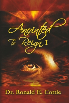 Anointed to Reign I: David's Pathway To Rulership