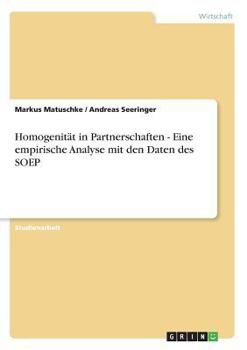 Paperback Homogenität in Partnerschaften - Eine empirische Analyse mit den Daten des SOEP [German] Book