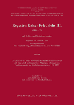 Regesten Kaiser Friedrichs III.: Die Urkunden Und Briefe Des Osterreichischen Staatsarchivs in Wien, Abt. Haus-, Hof- Und Staatsarchiv: Allgemeine Urkundenreihe, Familienurkunden Und Abschriftensammlu
