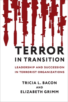 Paperback Terror in Transition: Leadership and Succession in Terrorist Organizations Book