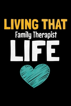 Paperback Living That Family Therapist Life: Dot Grid Page Notebook: Family Therapist Gift Book