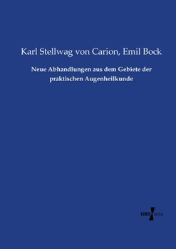 Paperback Neue Abhandlungen aus dem Gebiete der praktischen Augenheilkunde [German] Book