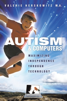 Paperback Autism and Computers: Maximizing Independence Through Technology Book