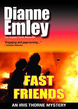 Fast Friends - Book #3 of the Iris Thorne Mysteries