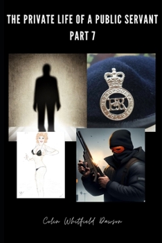 Paperback The Private Life of a Public Servant Part 7: Part 7 Book