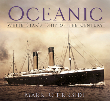 Paperback Oceanic: White Star's 'Ship of the Century' Book