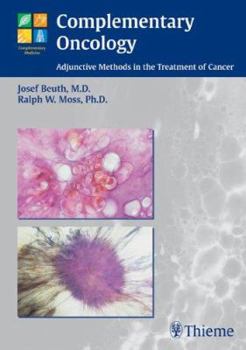 Hardcover Complementary Oncology: Adjunctive Methods in the Treatment of Cancer Book