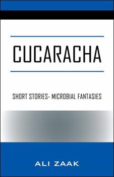 Paperback Cucaracha: Short Stories- Microbial Fantasies Book