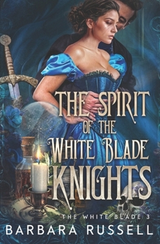 Paperback The Spirit of the White Blade Knights Book