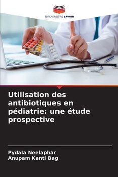 Paperback Utilisation des antibiotiques en pédiatrie: une étude prospective [French] Book