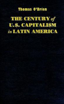 Hardcover The Century of U.S. Capitalism in Latin America (Dialogos) Book