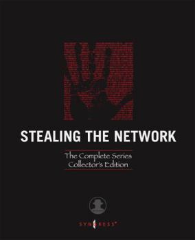 Hardcover Stealing the Network: The Complete Series Collector's Edition, Final Chapter, and DVD [With DVD] Book