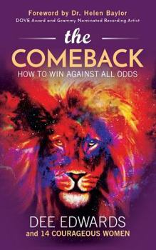 Paperback The Comeback: How to Win Against All Odds Book