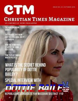 Christian Times Magazine Issue 23 | October 2018: An American News Magazine
