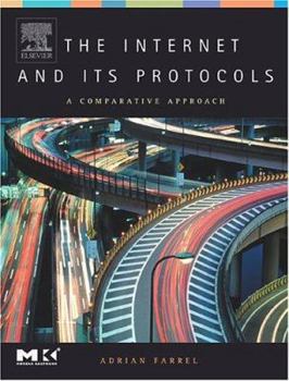 Hardcover The Internet and Its Protocols: A Comparative Approach Book