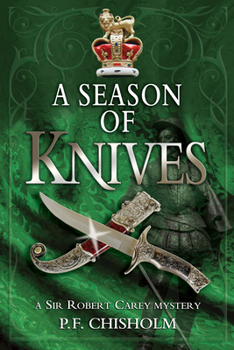 A Season of Knives - Book #2 of the Sir Robert Carey