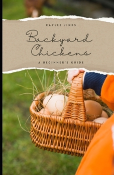 Paperback Backyard Chickens: A Beginner's Guide Book