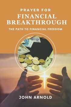 Paperback Prayer for Financial Breakthrough: The Path to Financial Freedom Book
