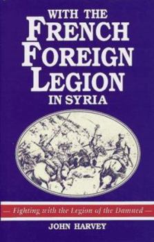 Hardcover With the French Foreign Legion in Syria Book