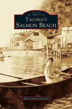Tacoma's Salmon Beach - Book  of the Images of America: Washington