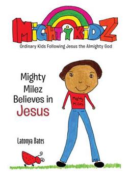 Hardcover Mighty Milez Believes In Jesus Book